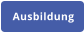 Ausbildung